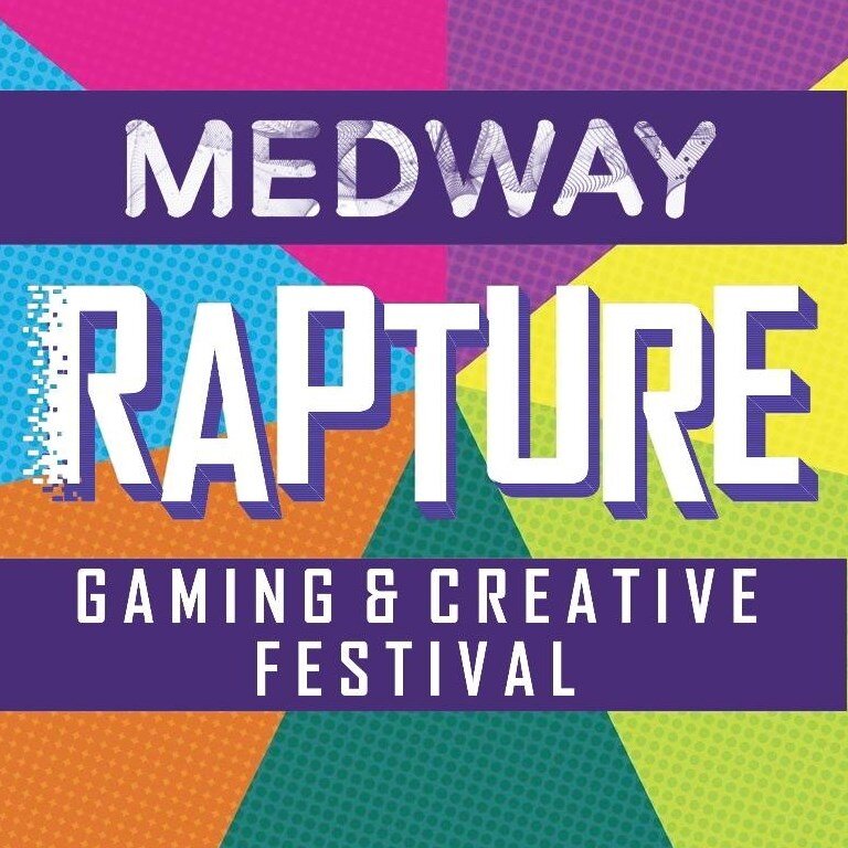 Rapture Gaming & Creative Festival (Medway)